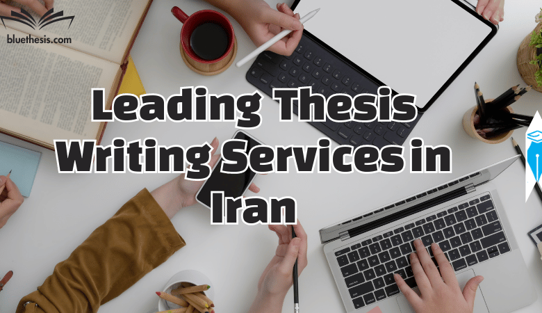 Leading Thesis Writing Services in Iran