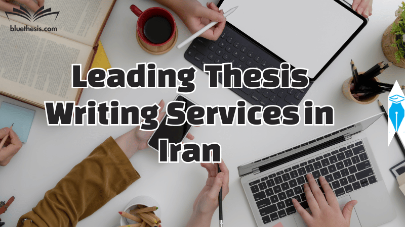 Leading Thesis Writing Services in Iran